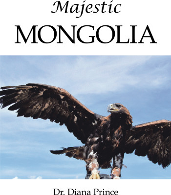 Majestic Mongolia(English, Hardcover, Prince Diana Dr)