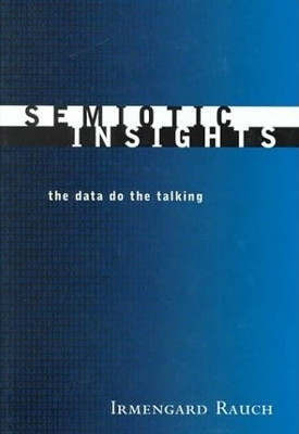 Semiotic Insights(English, Hardcover, Rauch Irmengard)