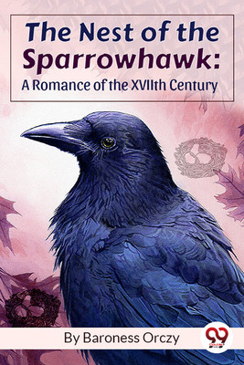 The Nest of the Sparrowhawk(English, Paperback, Orczy Emma)
