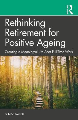 Rethinking Retirement for Positive Ageing(English, Paperback, Taylor Denise)