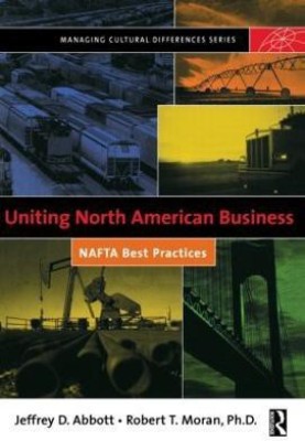 Uniting North American Business(English, Paperback, Moran Robert T.)