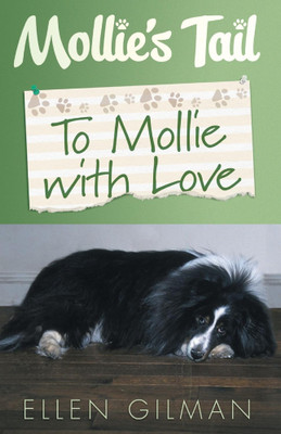 Mollie's Tail: To Mollie With Love(English, Paperback, Gilman Ellen)