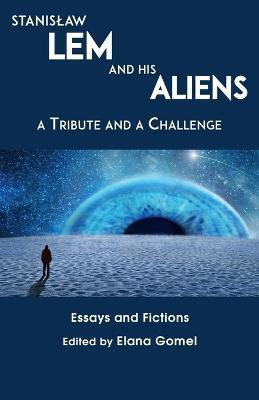 Stanislaw Lem and His Aliens(English, Paperback, Gomel)