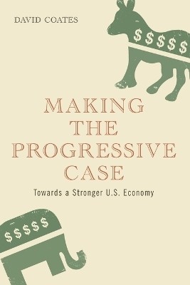 Making the Progressive Case(English, Paperback, Coates David)