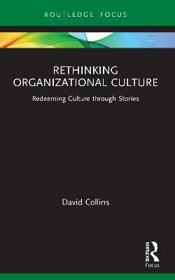 Rethinking Organizational Culture(English, Paperback, Collins David)