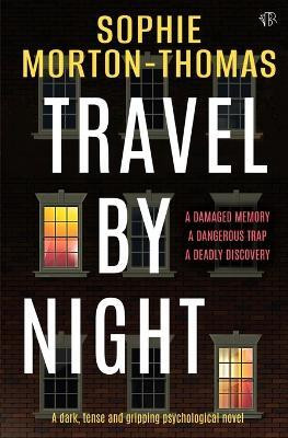 Travel By Night(English, Paperback, Morton-Thomas Sophie)