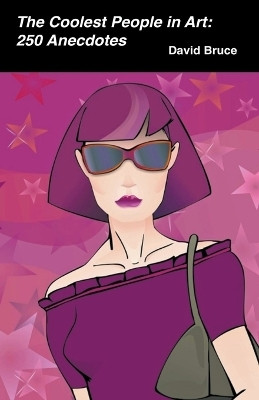 The Coolest People in Art(English, Paperback, Bruce David)