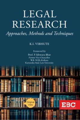 Legal Research: Approaches, Methods and Techniques(Paperback, K I Vibhute)