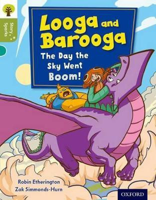 Oxford Reading Tree Story Sparks: Oxford Level 7: Looga and Barooga: The Day the Sky Went Boom!(English, Paperback, Etherington Robin)