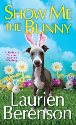 Show Me the Bunny(English, Paperback, Berenson Laurien)