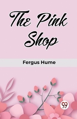 The Pink Shop(English, Paperback, Hume Fergus)