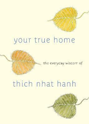 Your True Home(English, Paperback, Hanh Thich Nhat)