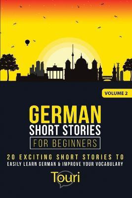 German Short Stories for Beginners(English, Paperback, Language Learning Touri)