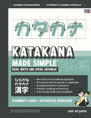 Learning Katakana - Beginner's Guide and Integrated Workbook Learn how to Read, Write and Speak Japanese(English, Paperback, Akiyama Dan)