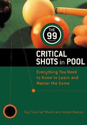 The 99 Critical Shots in Pool(English, Paperback, Martin Ray)