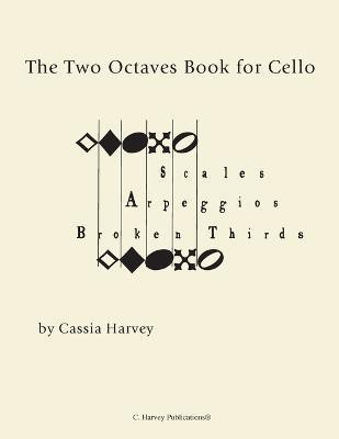 The Two Octaves Book for Cello(English, Paperback, Harvey Cassia)