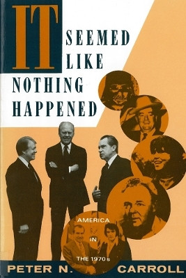 It Seemed Like Nothing Happened(English, Paperback, Carroll Peter N.)