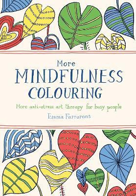 More Mindfulness Colouring(English, Paperback, Farrarons Emma)
