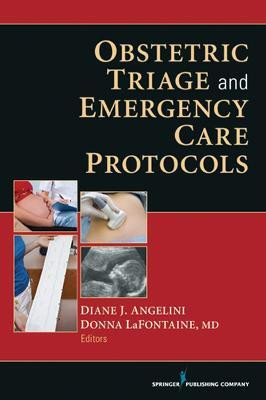 Obstetric Triage and Emergency Care Protocols(English, Paperback, Angelini Diane J.)