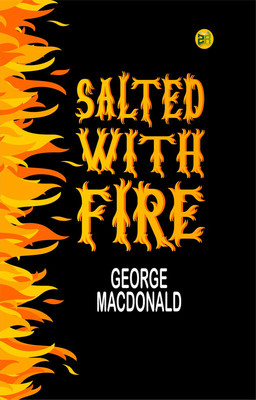 Salted with Fire(Paperback, George MacDonald)