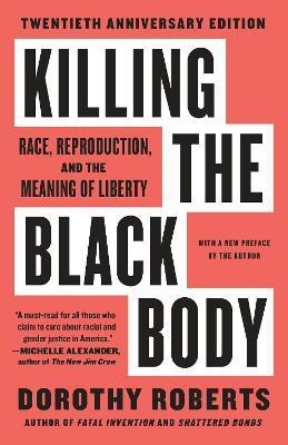 Killing the Black Body(English, Paperback, Roberts Dorothy)
