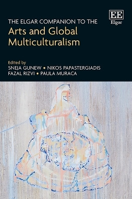 The Elgar Companion to the Arts and Global Multiculturalism(English, Hardcover, unknown)