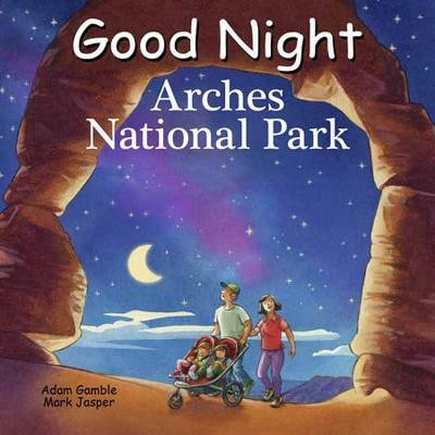 Good Night Arches National Park(English, Board book, Gamble Adam)