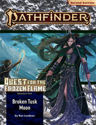Pathfinder Adventure Path: Broken Tusk Moon (Quest for the Frozen Flame 1 of 3) (P2)(English, Paperback, Lundeen Ron)