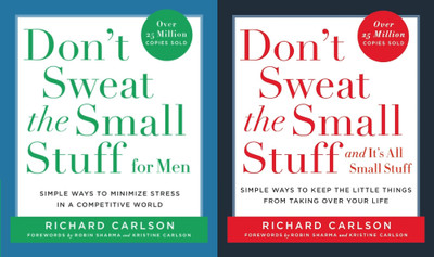 Don't Sweat the Small Stuff for Men + Don't Sweat the Small Stuff and It's All Small Stuff(Paperback, Richard Carlson)