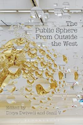 The Public Sphere From Outside the West(English, Electronic book text, unknown)