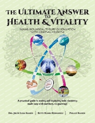 The Ultimate Answer to Health and Vitality(English, Paperback, Sharps Jim, Elisa)