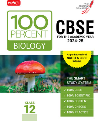 MTG 100 Percent Biology For Class 12 CBSE Board Exam 2024-25 | Chapter-Wise Self-evaluation Test, Theory, Diagrams & Practical Available All in One Book | As Per Rationalised NCERT & CBSE Syllabus(English, Paperback, MTG Editorial Board)