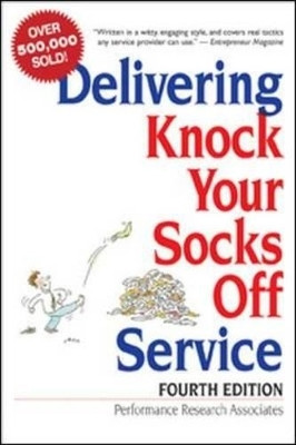 Delivering Knock Your Socks Off Service(English, Paperback, Performance Research Associates)