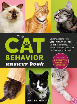 The Cat Behavior Answer Book, 2nd Edition(English, Paperback, Moore Arden)
