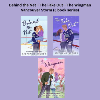 Behind the Net + The Fake Out + The Wingman Vancouver Storm (3 book series)(Paperback, Stephanie Archer)