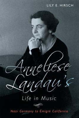 Anneliese Landau's Life in Music(English, Hardcover, Hirsch Lily)