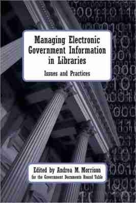 Managing Electronic Government Information in Libraries(English, Paperback, American Library Association)
