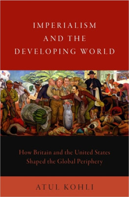 Imperialism and the Developing World(English, Hardcover, Kohli Atul)