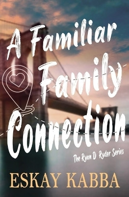 A Familiar Family Connection(English, Paperback, Kabba Eskay)