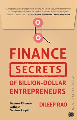 Finance Secrets of Billion-Dollar Entrepreneurs: Venture Finance without Venture Capital(English, Paperback, unknown)