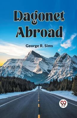 DAGONET ABROAD (Edition2023)(English, Paperback, Sims George R)