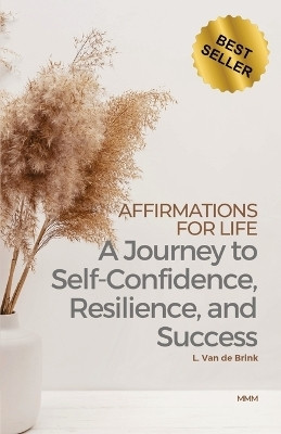 Affirmations for Life(English, Paperback, Van de Brink Leo)
