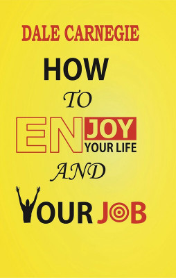 How to Enjoy your life and your job(Hardcover, Dale Carnegie)
