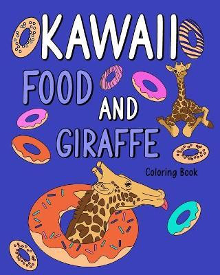Kawaii Food and Giraffe Coloring Book(English, Paperback, Paperland)