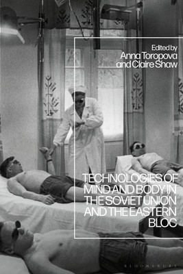 Technologies of Mind and Body in the Soviet Union and the Eastern Bloc(English, Hardcover, unknown)