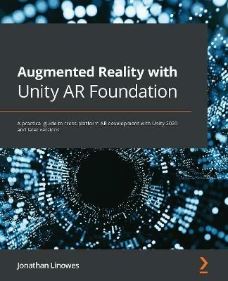 Augmented Reality with Unity AR Foundation(English, Paperback, Linowes Jonathan)