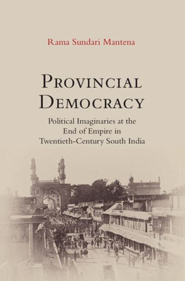 Provincial Democracy(English, Hardcover, Mantena Rama Sundari)