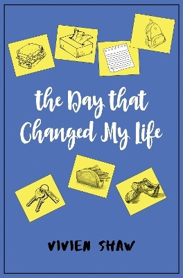 The Day That Changed My Life(English, Paperback, Shaw Vivien)