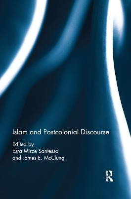 Islam and Postcolonial Discourse(English, Paperback, Mirze Santesso Esra)