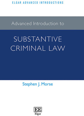 Advanced Introduction to Substantive Criminal Law(Paperback, Stephen J. Morse)